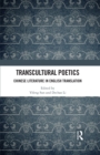 Transcultural Poetics : Chinese Literature in English Translation - eBook