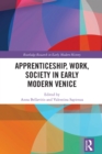 Apprenticeship, Work, Society in Early Modern Venice - eBook
