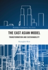The East Asian Model : Transformation and Sustainability - eBook