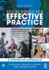 Social Policy for Effective Practice : A Strengths Approach - eBook