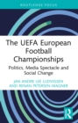 The UEFA European Football Championships : Politics, Media Spectacle and Social Change - eBook