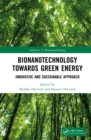 Bionanotechnology Towards Green Energy : Innovative and Sustainable Approach - eBook