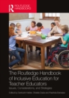 The Routledge Handbook of Inclusive Education for Teacher Educators : Issues, Considerations, and Strategies - eBook