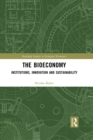 The Bioeconomy : Institutions, Innovation and Sustainability - eBook