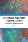 Overcoming Challenges in Online Learning : Perspectives from Asia and Africa - eBook