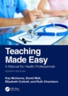 Teaching Made Easy : A Manual for Health Professionals - eBook
