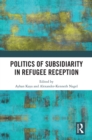Politics of Subsidiarity in Refugee Reception - eBook