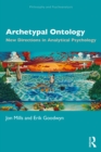Archetypal Ontology : New Directions in Analytical Psychology - eBook