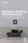 Spiritually Sensitive Psychoanalysis : A Contemporary Introduction - eBook