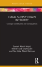 Halal Supply Chain Integrity : Concept, Constituents and Consequences - eBook
