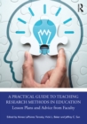 A Practical Guide to Teaching Research Methods in Education : Lesson Plans and Advice from Faculty - eBook