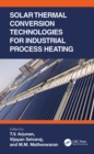 Solar Thermal Conversion Technologies for Industrial Process Heating - eBook
