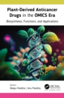 Plant-Derived Anticancer Drugs in the OMICS Era : Biosynthesis, Functions, and Applications - eBook