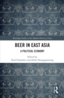 Beer in East Asia : A Political Economy - eBook