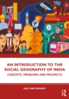 An Introduction to the Social Geography of India : Concepts, Problems and Prospects - eBook