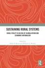 Sustaining Rural Systems : Rural Vitality in an Era of Globalization and Economic Nationalism - eBook