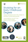 Studying for an Early Childhood Degree : Using Inspirations from the Pen Green Students to Achieve Outstanding Results - eBook