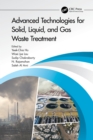 Advanced Technologies for Solid, Liquid, and Gas Waste Treatment - eBook