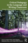 Critical Pedagogy in the Language and Writing Classroom : Strategies, Examples, Activities from Teacher Scholars - eBook