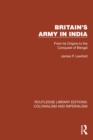Britain's Army in India : From its Origins to the Conquest of Bengal - eBook