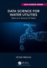 Data Science for Water Utilities : Data as a Source of Value - eBook
