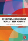 Producing and Consuming the Craft Beer Movement - eBook