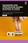 Managing and Strategising Global Business in Crisis : Resolution, Resilience and Reformation - eBook