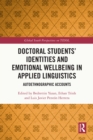 Doctoral Students' Identities and Emotional Wellbeing in Applied Linguistics : Autoethnographic Accounts - eBook