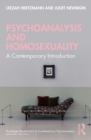 Psychoanalysis and Homosexuality : A Contemporary Introduction - eBook