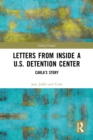 Letters from Inside a U.S. Detention Center : Carla's Story - eBook