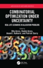 Combinatorial Optimization Under Uncertainty : Real-Life Scenarios in Allocation Problems - eBook