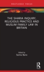 The Sharia Inquiry, Religious Practice and Muslim Family Law in Britain - eBook