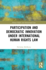 Participation and Democratic Innovation under International Human Rights Law - eBook