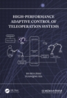 High-Performance Adaptive Control of Teleoperation Systems - eBook