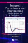 Integral Transforms and Engineering : Theory, Methods, and Applications - eBook