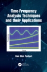 Time-Frequency Analysis Techniques and their Applications - eBook