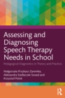 Assessing and Diagnosing Speech Therapy Needs in School : Pedagogical Diagnostics in Theory and Practice - eBook