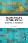 Reading Ruskin's Cultural Heritage : Conservation and Transformation - eBook