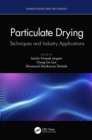 Particulate Drying : Techniques and Industry Applications - eBook