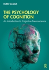 The Psychology of Cognition : An Introduction to Cognitive Neuroscience - eBook