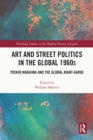 Art and Street Politics in the Global 1960s : Yoshio Nakajima and the Global Avant-Garde - eBook