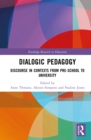 Dialogic Pedagogy : Discourse in Contexts from Pre-school to University - eBook