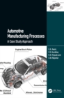 Automotive Manufacturing Processes : A Case Study Approach - eBook