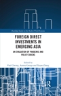 Foreign Direct Investments in Emerging Asia : An Evaluation of Pandemic and Policy Shocks - eBook