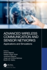 Advanced Wireless Communication and Sensor Networks : Applications and Simulations - eBook