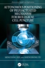 Autonomous Positioning of Piezoactuated Mechanism for Biological Cell Puncture - eBook