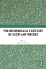 Pan-Nationalism as a Category in Theory and Practice - eBook