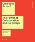 Collective Action! : The Power of Collaboration and Co-Design in Architecture - eBook