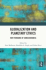 Globalization and Planetary Ethics : New Terrains of Consciousness - eBook