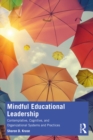 Mindful Educational Leadership : Contemplative, Cognitive, and Organizational Systems and Practices - eBook